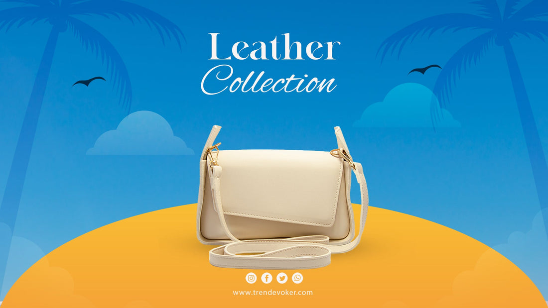 Stylish leather handbags, tote bags, and crossbody bags for women in Pakistan by TrendEvoker.