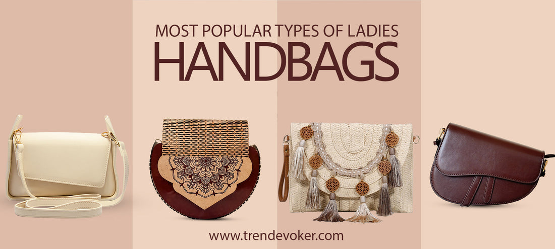 Top 10 best handbags for women in Pakistan including tote, clutch, leather, crossbody and beaded bags – TrendEvoker collection.