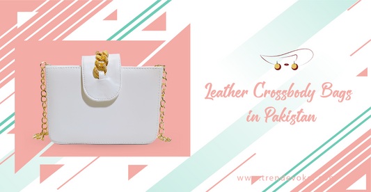 Stylish leather crossbody bags for women in Pakistan, featuring designer handbags, affordable leather purses, and premium leather accessories available online with prices and delivery