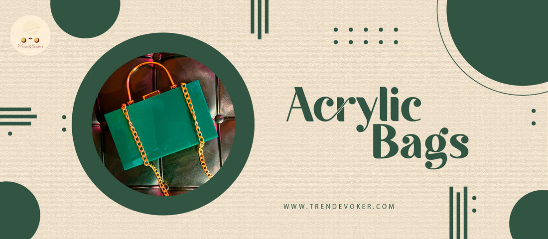 Acrylic handbags, transparent clutches, and clear acrylic bags for women in Pakistan – stylish designs by TrendEvoker.