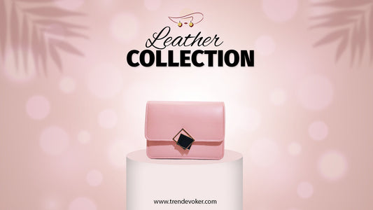 Elegant collection of genuine leather handbags, totes, and crossbody bags for women in Pakistan – TrendEvoker 2025.