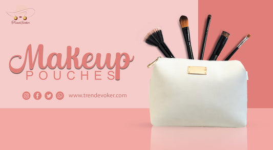 Luxury and budget makeup pouches and leather bags for women in Pakistan – TrendEvoker.