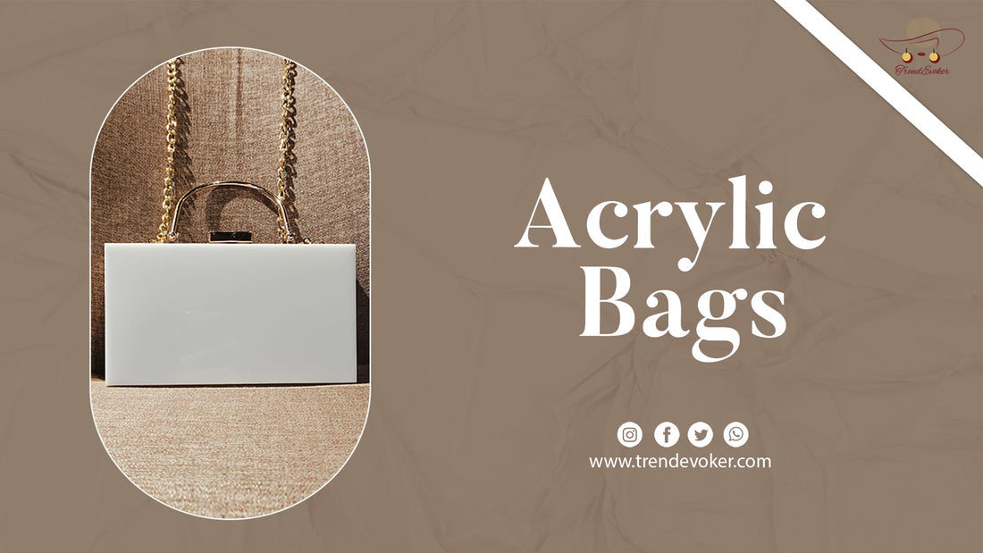 Stylish clear acrylic clutch and premium leather handbag for women in Pakistan – TrendEvoker collection.