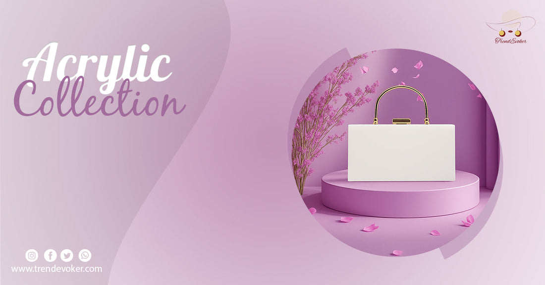 Stylish clear acrylic clutch bag for women in Pakistan – TrendEvoker.
