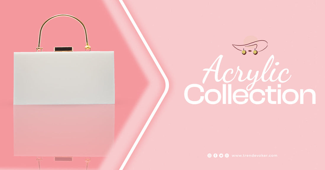 Elegant transparent acrylic clutch bag for women in Pakistan – premium, scratch-free and stylish design from TrendEvoker.