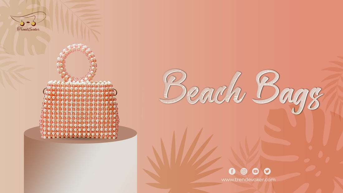 Mesh beach bag with summer essentials, paired with a pearl clutch and bohemian tote for stylish beach outings and formal events in Pakistan.