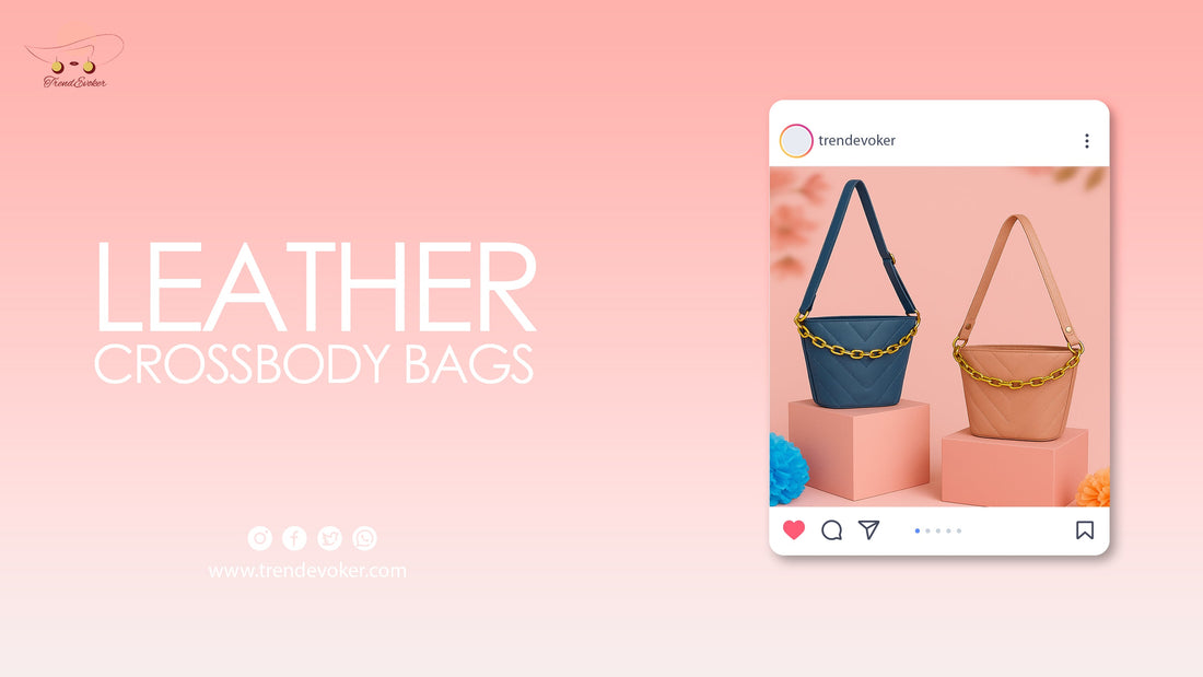 Stylish genuine leather crossbody bag for university students in Pakistan – TrendEvoker.