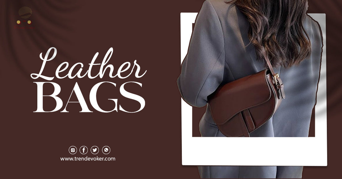 Premium ladies leather handbags, crossbody bags, and tote bags in Pakistan – TrendEvoker collection.