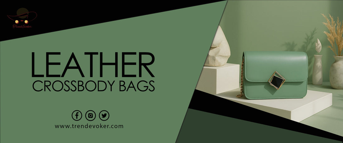 Premium handmade leather handbags and crossbody bags for women in Pakistan – TrendEvoker.