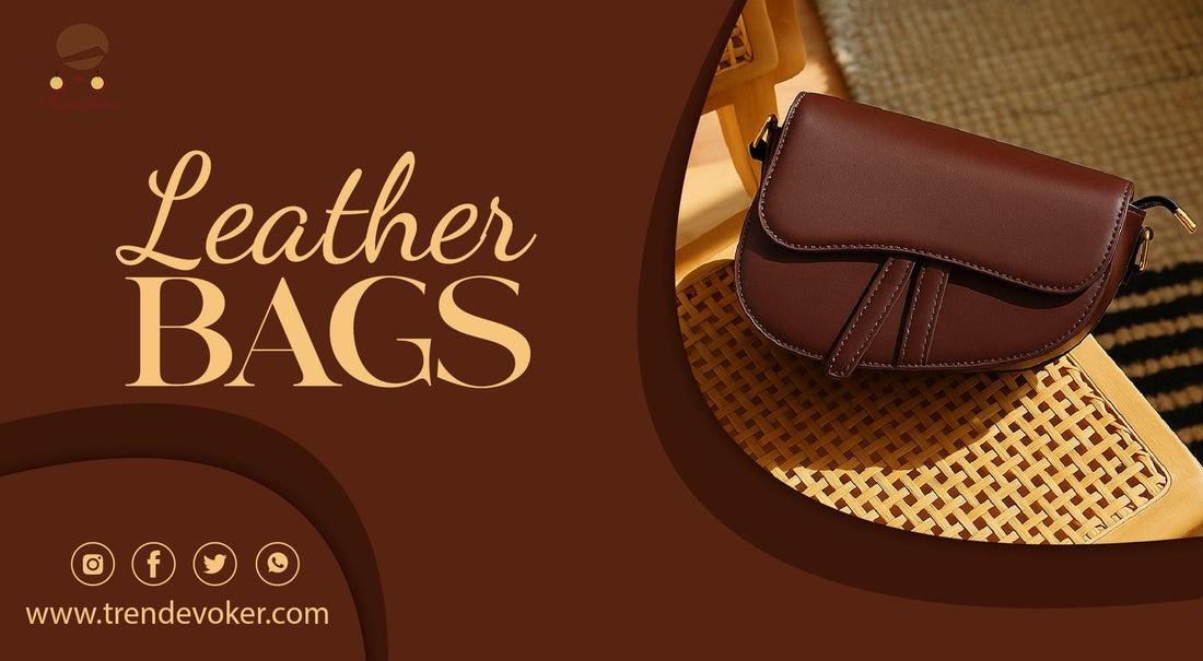 Stylish leather handbags for women in Pakistan from TrendEvoker – crossbody, tote, and travel bags.