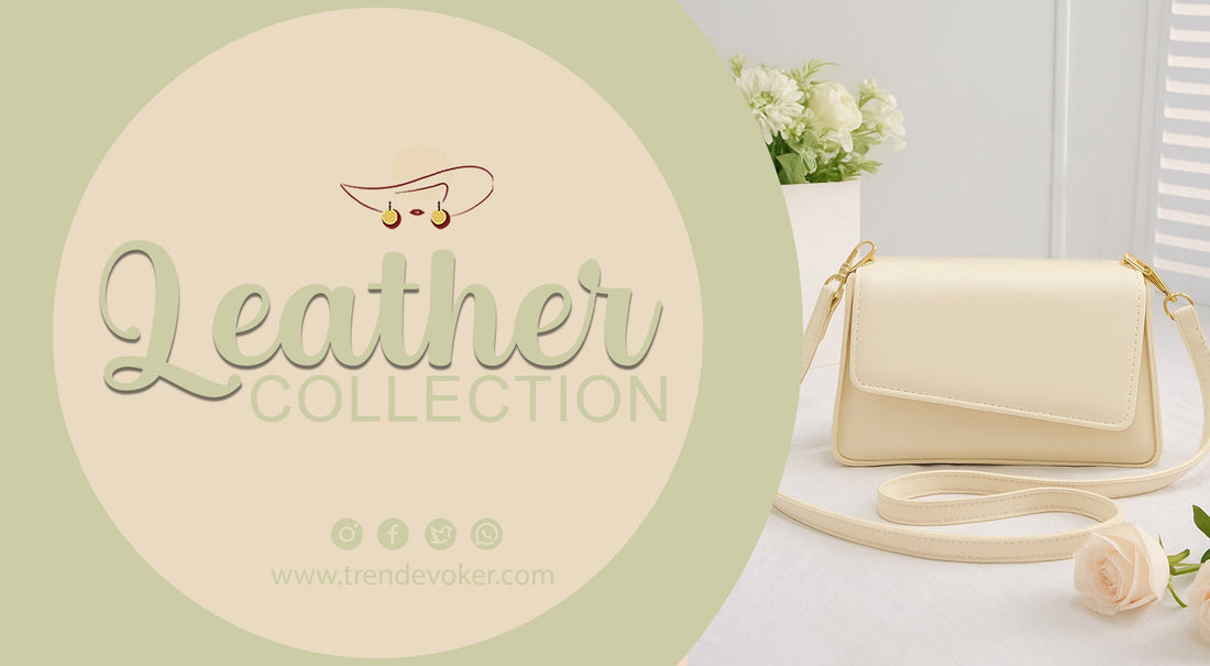 Genuine leather tote and crossbody bags for women in Pakistan – TrendEvoker collection.
