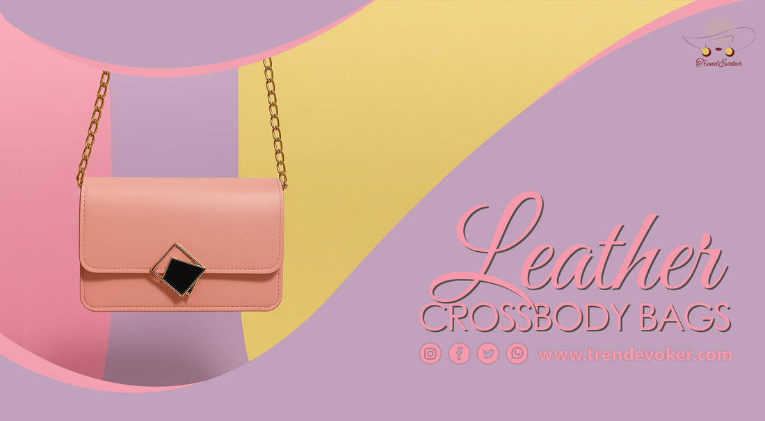 Elegant leather tote, crossbody, and handbags for women in Pakistan by TrendEvoker – premium genuine leather bags collection.