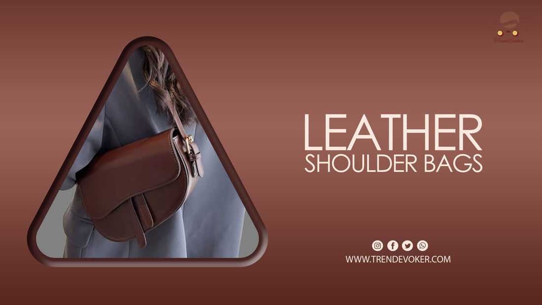Premium leather handbags, totes, and crossbody bags for women and men in Pakistan – TrendEvoker collection.