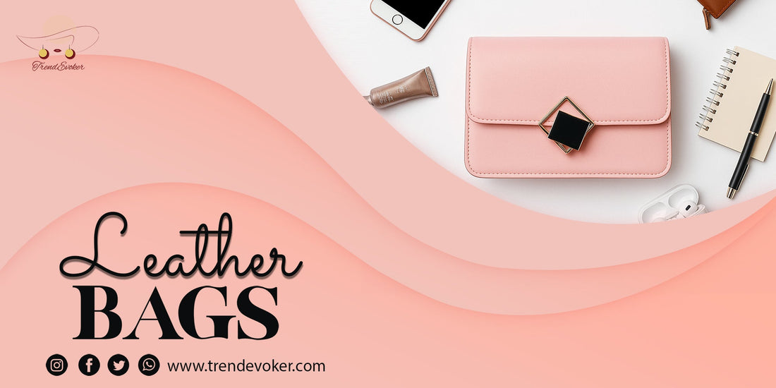 Elegant vegan and genuine leather handbags for women in Pakistan – comparison guide