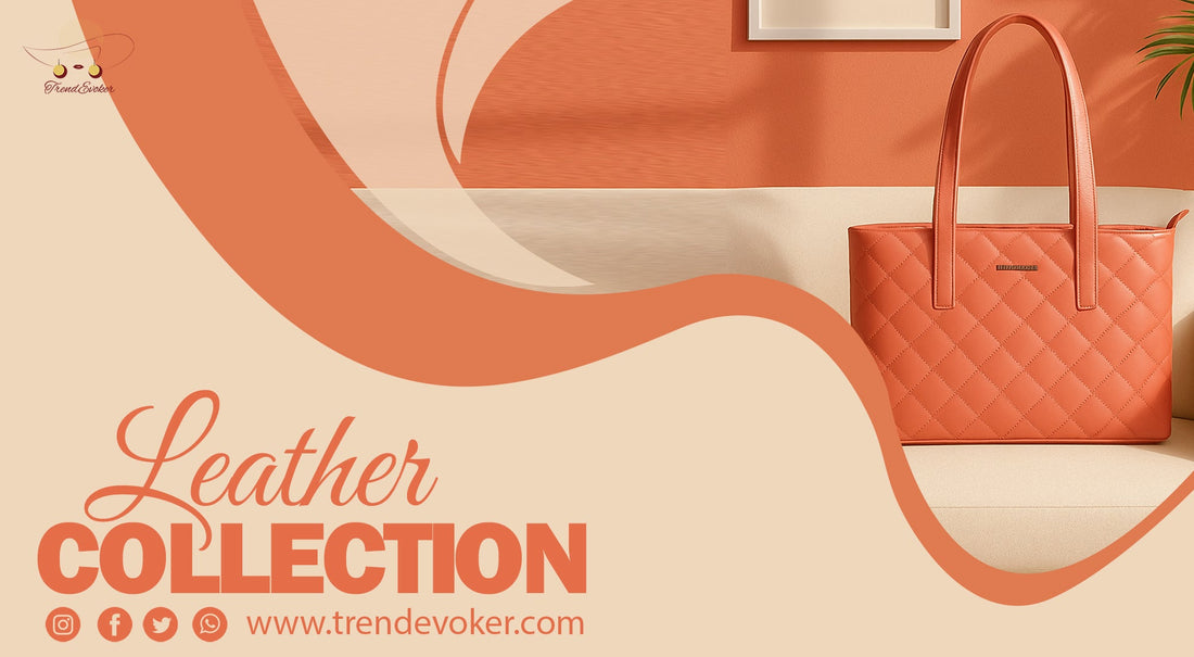 Real vs Faux Leather Handbags in Pakistan – TrendEvoker Collection.