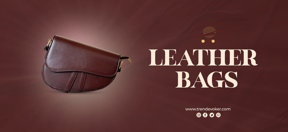 Elegant leather handbags and tote bags for women in Pakistan – TrendEvoker 2025.