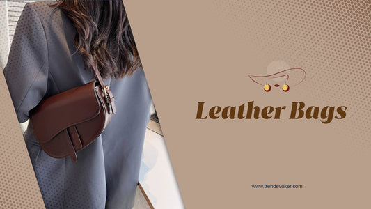 Elegant leather bags in Pakistan – featuring leather crossbody bags, tote bags, and handbags for women, available at TrendEvoker.