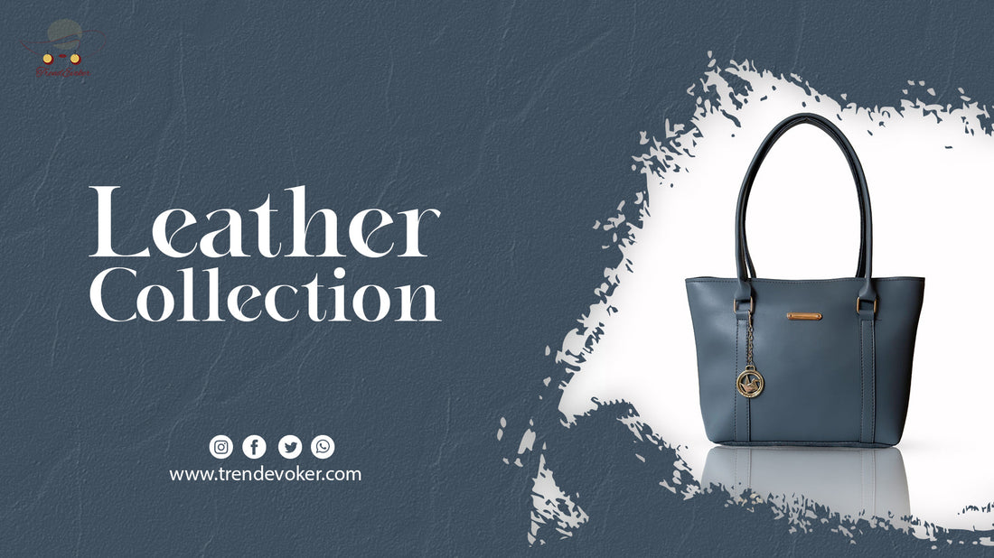 Stylish leather tote bag, crossbody purse, and ladies handbag collection by TrendEvoker in Pakistan.