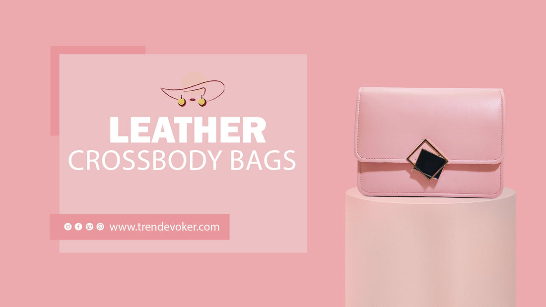 Elegant pure leather crossbody bag for women available online in Pakistan – TrendEvoker 2025 collection.