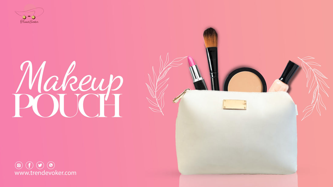 Stylish and compact makeup pouches for women in Pakistan – perfect for handbags, travel, and daily use.