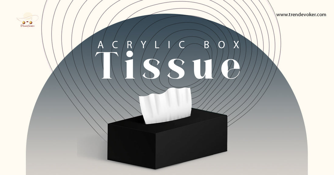 Stylish refillable acrylic tissue box cover for home and car use in Pakistan by TrendEvoker.