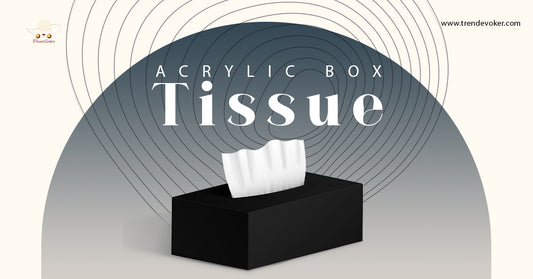 Durable and stylish acrylic tissue storage box for home, office, and car use in Pakistan, available at TrendEvoker with affordable prices and elegant designs.