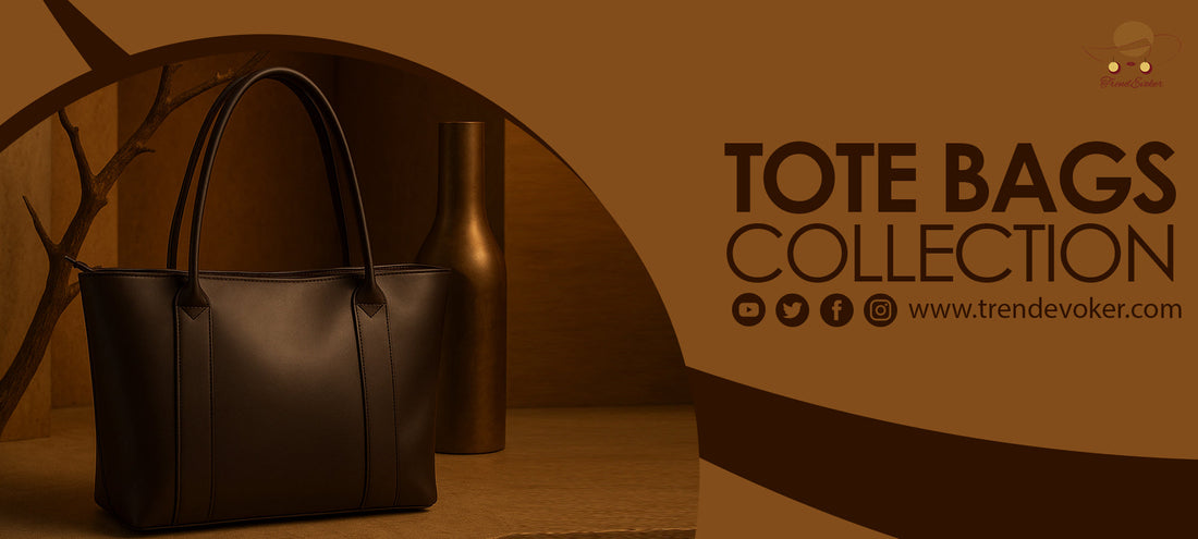 Stylish tote bags, leather handbags, and clutches for women in Pakistan – TrendEvoker Fall Collection 2025.