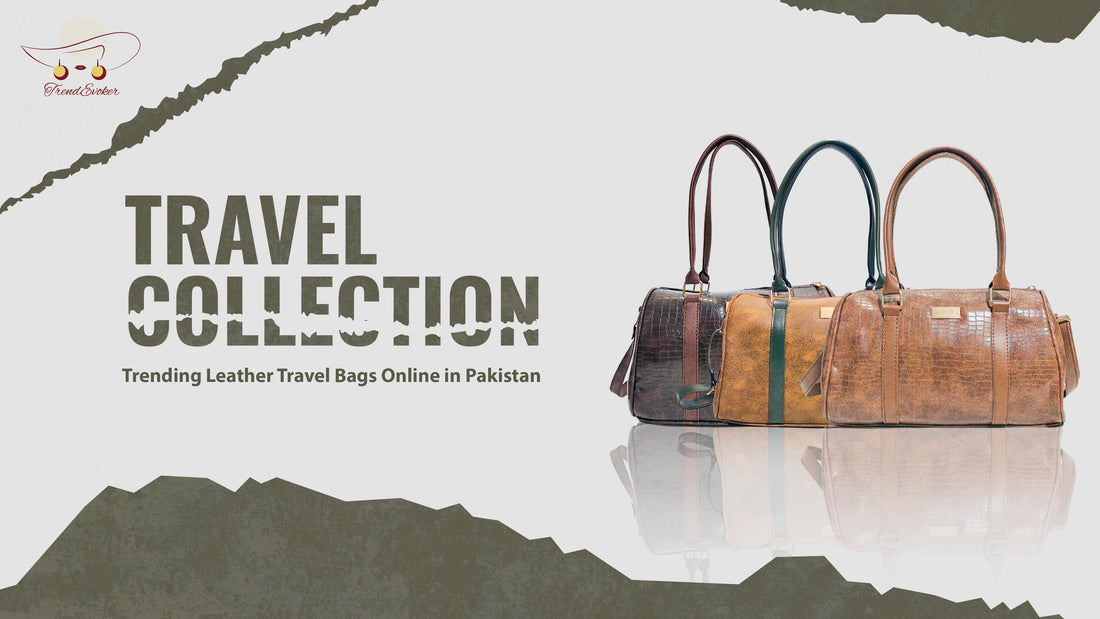 Trending Leather Travel Bags Online in Pakistan