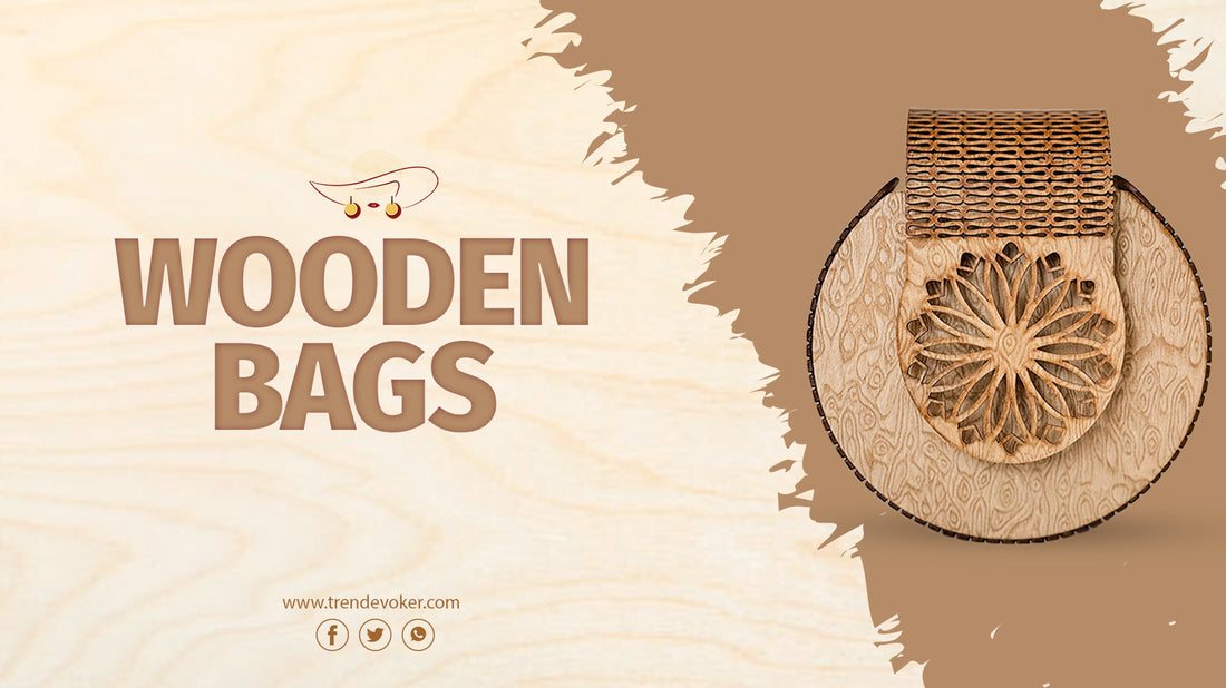 Handmade Wooden Bags for Women in Pakistan – TrendEvoker Collection.